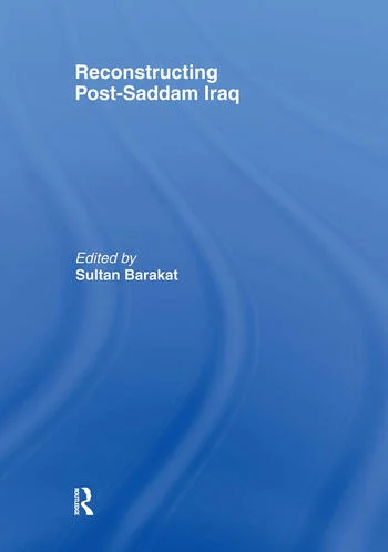 A book cover - Reconstructing Post-Saddam Iraq