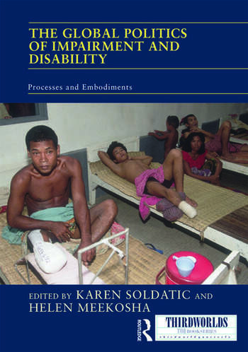 A book cover - The Global Politics of Impairment and Disability: Processes and Embodiments