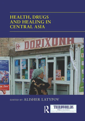 A book cover - Health, Drugs and Healing in Central Asia