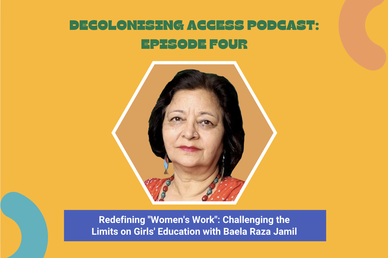 Redefining “Women’s Work”: Challenging the Limits on Girls’ Education with Baela Raza Jamil